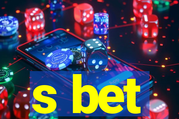 s bet